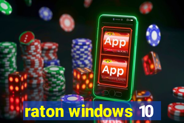 raton windows 10